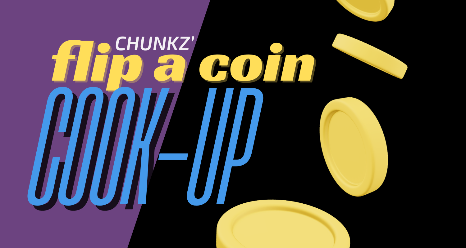 Flip a coin cook up